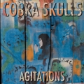 Cobra Skulls - Agitations LP Cobra Skulls - Agitations LP