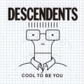 Descendents - Cool to be You LP Descendents - Cool to be You LP