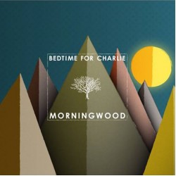 Bedtime for CHarlie - Morningwood MCD
