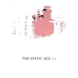 The Static Age - i/o MCD 