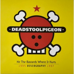 Dead Stoolpigeon ‎– Hit The Bastards Where It Hurts 1995 - 1997 3xLP