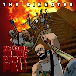 The Siknotes ‎– Welcome To The Party, Pal! LP